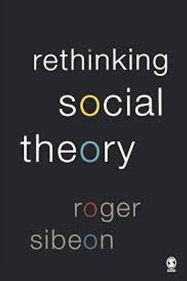 Rethinking Social Theory(English, Hardcover, Sibeon Roger A)