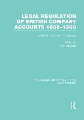 Legal Regulation of British Company Accounts 1836-1900 (RLE Accounting)(English, Paperback, unknown)