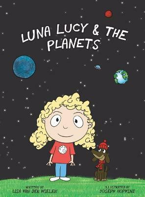 Luna Lucy and the Planets(English, Hardcover, Van Der Wielen Lisa)