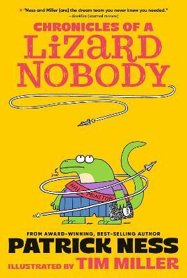 Chronicles of a Lizard Nobody(English, Paperback, Ness Patrick)
