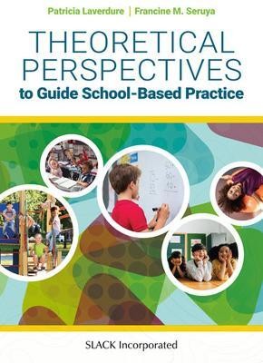 Theory in School-Based Occupational Therapy Practice(English, Paperback, Laverdure Patricia)