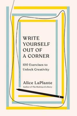 Write Yourself Out of a Corner(English, Paperback, LaPlante Alice)