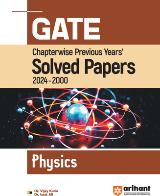 GATE Chapterwise Previous Years' Solved Papers Physics(Paperback, Vijay Kumar, Israt Ali)