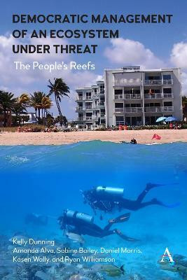 Democratic Management of an Ecosystem Under Threat(English, Hardcover, Dunning Kelly)