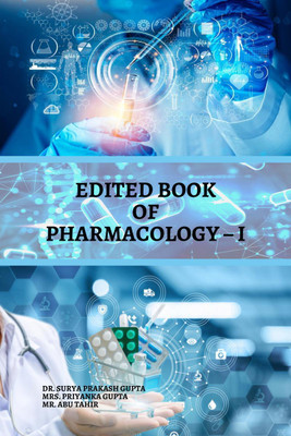 EDITED BOOK OF PHARMACOLOGY – I(English, Hardcover, Dr. Surya Prakash Gupta)