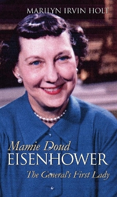 Mamie Doud Eisenhower(English, Paperback, Holt Marilyn Irvin)