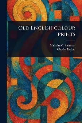 Old English Colour Prints(English, Paperback, Salaman Malcolm C (Malcolm Charles))
