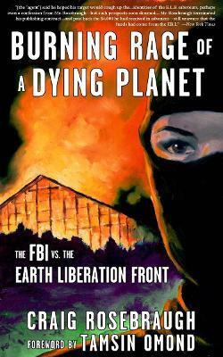 Burning Rage of a Dying Planet(English, Paperback, Rosebraugh Craig)