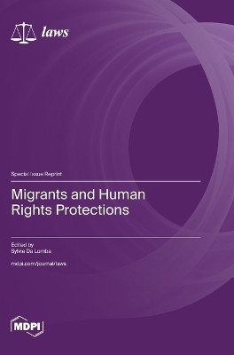 Migrants and Human Rights Protections(English, Hardcover, unknown)