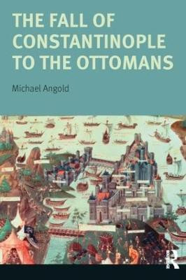 The Fall of Constantinople to the Ottomans(English, Paperback, Angold Michael)