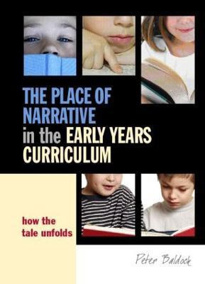 The Place of Narrative in the Early Years Curriculum(English, Paperback, Baldock Peter)