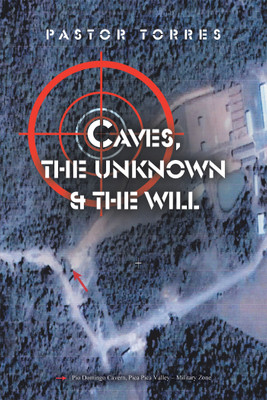 Caves, the Unknown & the Will(English, Paperback, Torres Pastor)