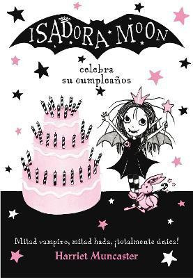 Isadora Moon celebra su cumpleanos / Isadora Moon Has a Birthday(Spanish, Paperback, Muncaster Harriet)