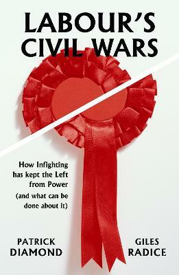 Labour's Civil Wars(English, Paperback, Diamond Patrick)