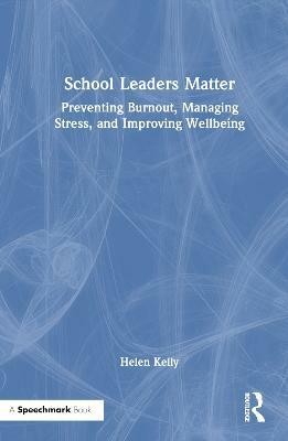 School Leaders Matter(English, Hardcover, Kelly Helen)