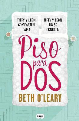 Piso para dos / The Flatshare(Spanish, Paperback, O'Leary Beth)