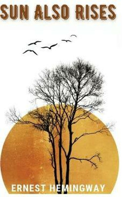 The Sun Also Rises(English, Hardcover, Hemingway Ernest)