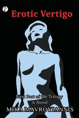 Erotic Vertigo(English, Paperback, Mavroyiannis Mika)