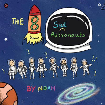 The 8 Sad Astronauts(English, Paperback, Noah)