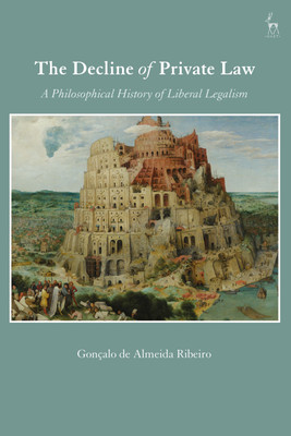 The Decline of Private Law(English, Paperback, Ribeiro Goncalo de Almeida Professor)