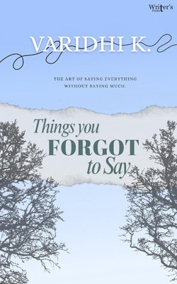 Things you Forgot to Say(Paperback, Varidhi K.)