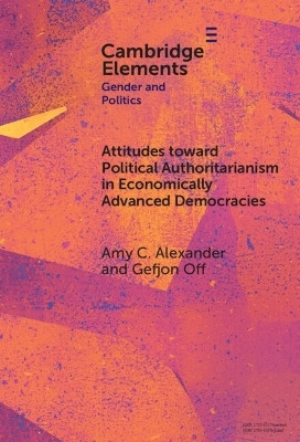 Attitudes toward Political Authoritarianism in Economically Advanced Democracies(English, Hardcover, Alexander Amy C.)