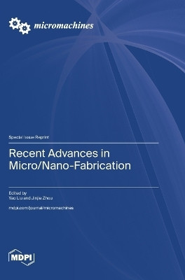 Recent Advances in Micro/Nano-Fabrication(English, Hardcover, unknown)