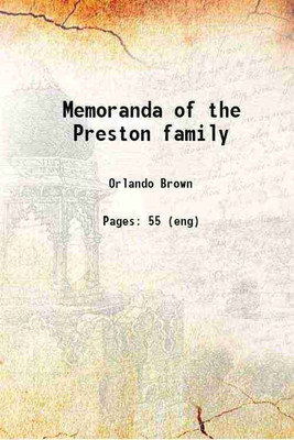 Memoranda of the Preston family 1864 [Hardcover](Hardcover, Orlando Brown)
