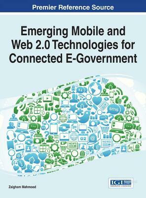 Emerging Mobile and Web 2.0 Technologies for Connected E-Government(English, Hardcover, unknown)