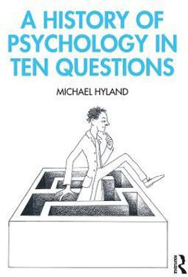 A History of Psychology in Ten Questions(English, Paperback, Hyland Michael)
