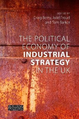 The Political Economy of Industrial Strategy in the UK(English, Paperback, unknown)