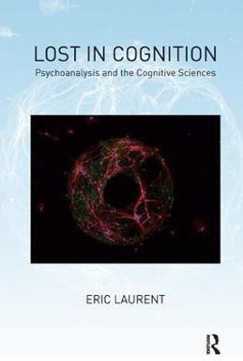 Lost in Cognition(English, Paperback, Laurent Eric)