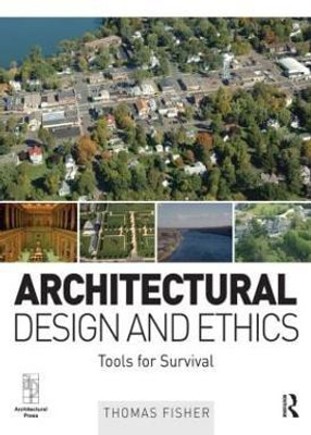 Architectural Design and Ethics(English, Paperback, Fisher Thomas)