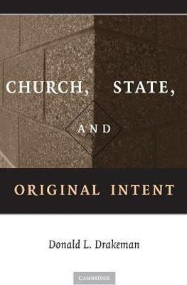 Church, State, and Original Intent(English, Hardcover, Drakeman Donald L.)