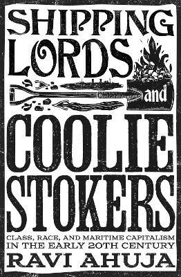 Shipping Lords and Coolie Stokers(English, Paperback, Ahuja Ravi)