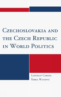 Czechoslovakia and the Czech Republic in World Politics(English, Hardcover, Cabada Ladislav)