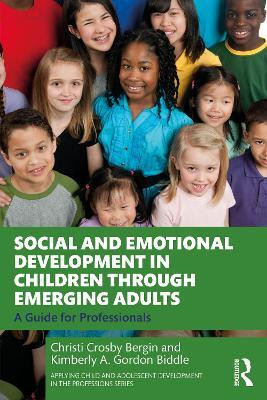 Social and Emotional Development in Children through Emerging Adults(English, Paperback, Bergin Christi Crosby)