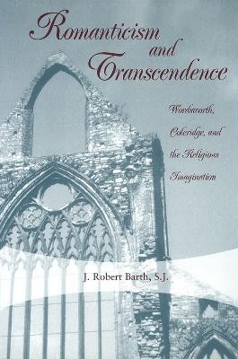 Romanticism and Transcendence(English, Hardcover, Barth J. Robert)