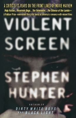 Violent Screen(English, Paperback, Hunter Stephen)