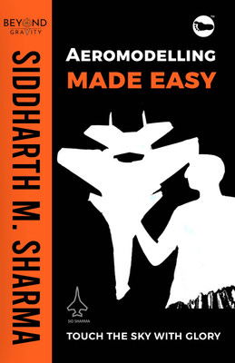 Aeromodelling Made Easy(Paperback, Siddharth M. Sharma)