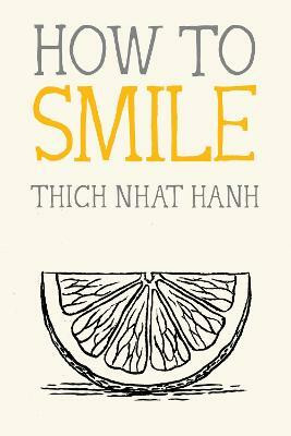 How to Smile(English, Paperback, Nhat Hanh Thich)