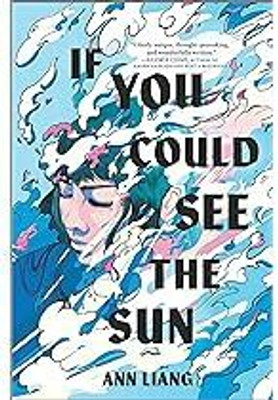 If You Could See the Sun (English, Paperback,Ann Liang )(Paperback, Ann Liang)