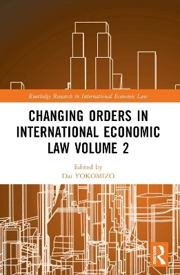 Changing Orders in International Economic Law Volume 2(English, Paperback, unknown)