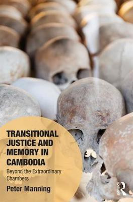 Transitional Justice and Memory in Cambodia(English, Hardcover, Manning Peter)