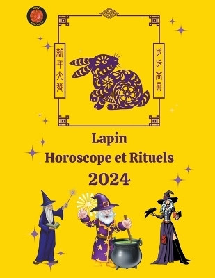 Lapin Horoscope et Rituels 2024(French, Paperback, Rubi Angeline)