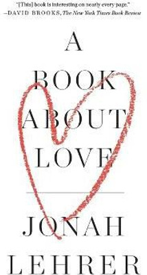 A Book about Love(English, Paperback, Lehrer Jonah)