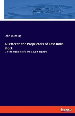A Letter to the Proprietors of East-India Stock(English, Paperback, Dunning John)