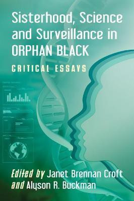 Sisterhood, Science and Surveillance in Orphan Black(English, Paperback, unknown)