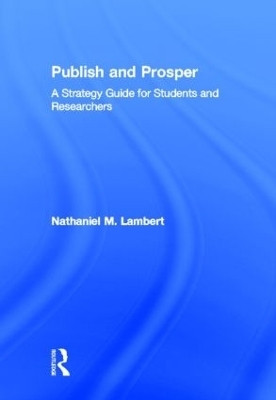 Publish and Prosper(English, Hardcover, Lambert Nathaniel M.)