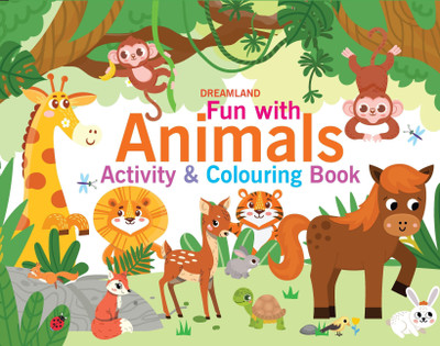Fun with Animals Activity & Colouring - Interactive Colouring & Activities for Kids | Develop Motor Skills & Creativity | Perfect for Toddlers and Preschoolers(English, Paperback, unknown) Fun with Animals Activity & Colouring - Interactive Colouring & Activities for Kids | Develop Motor Skills & Creativity | Perfect for Toddlers and Preschoolers(English, Paperback, unknown)